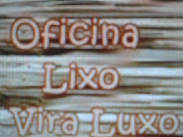 Oficina Lixo Vira Luxo